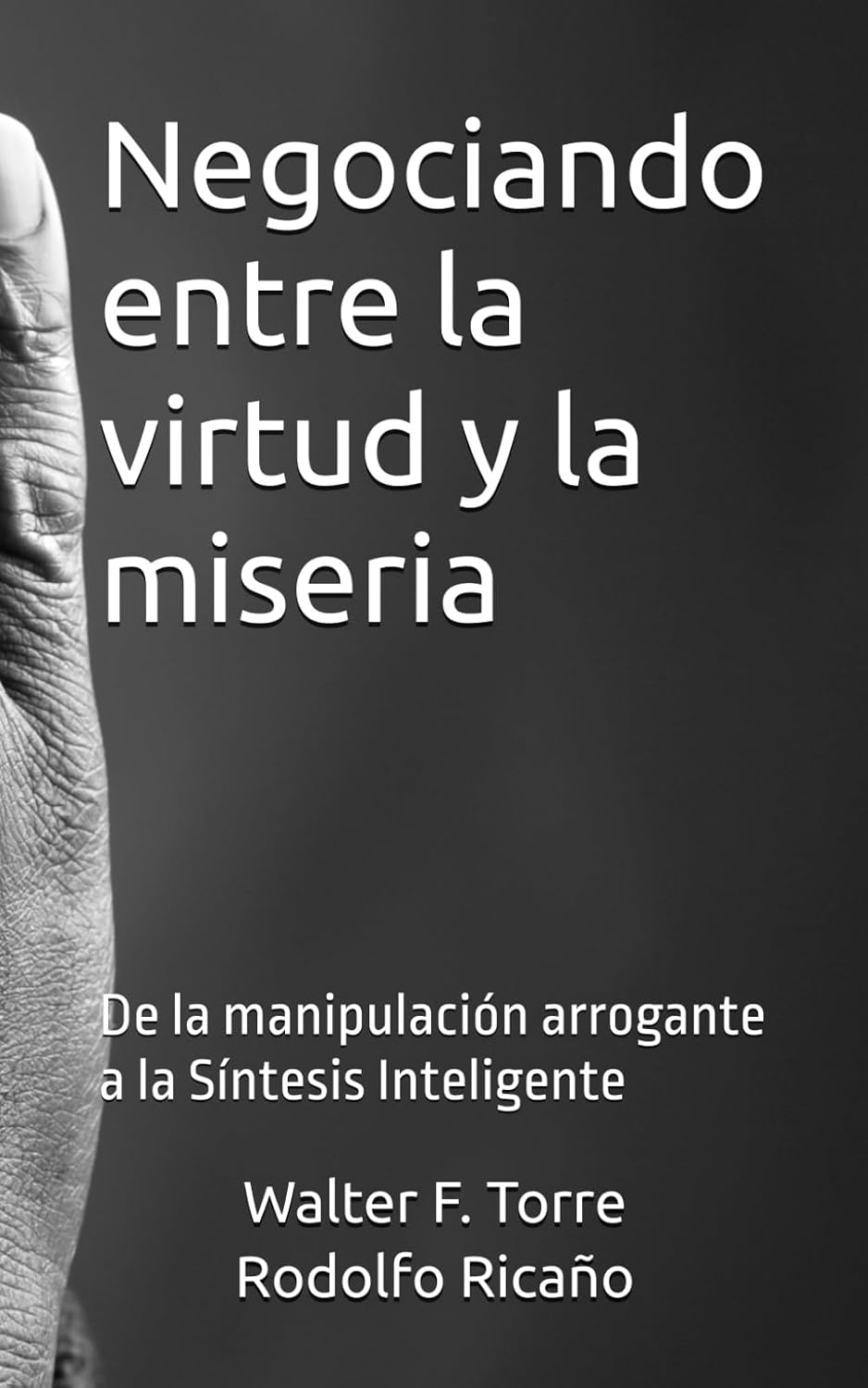 Negociando entre la virtud y la miseria